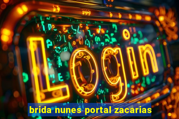 brida nunes portal zacarias